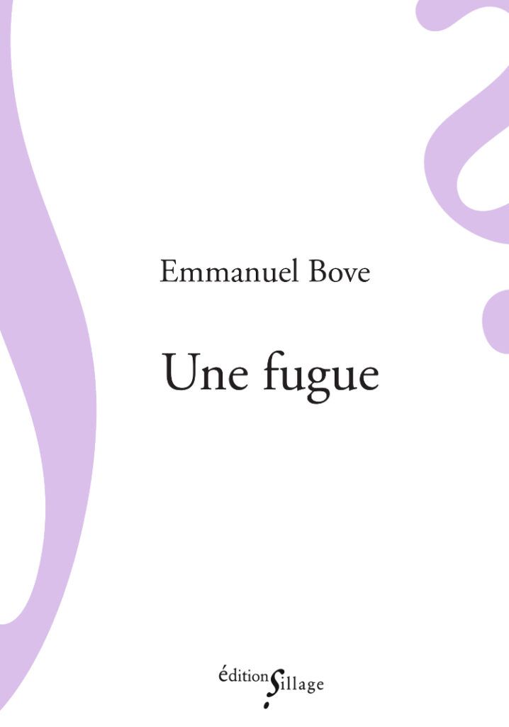 Emmanuel Bove, Une fugue