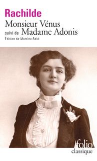 Rachilde, Monsieur Vénus suivi de Madame Adonis (éd. M. Reid)