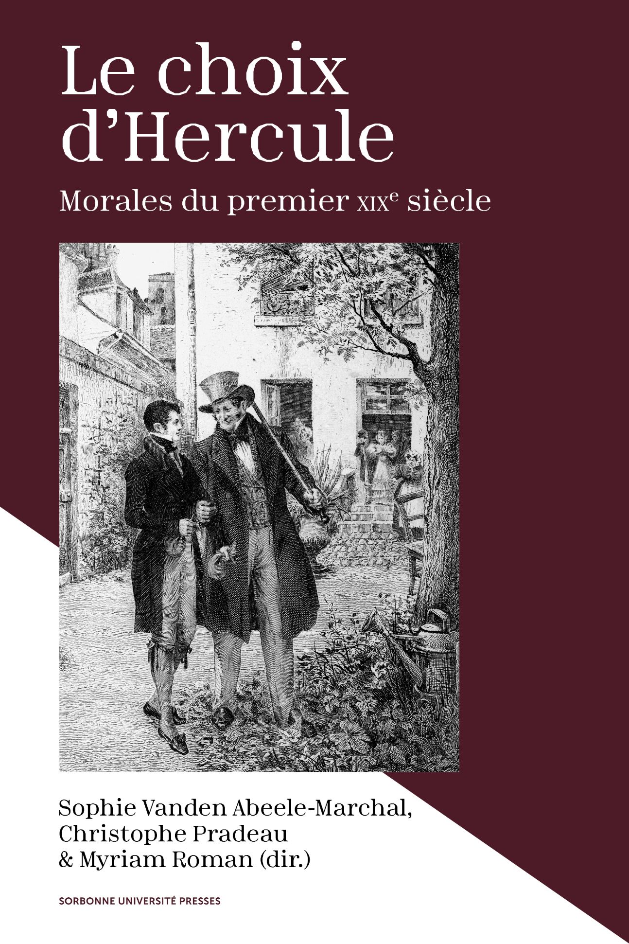 Christophe Pradeau, Myriam Roman, Sophie Vanden Abeele-Marchal, Le choix d'Hercule. Morales du premier XIXe siècle