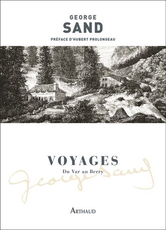 George Sand, Voyages - Du Var au Berry