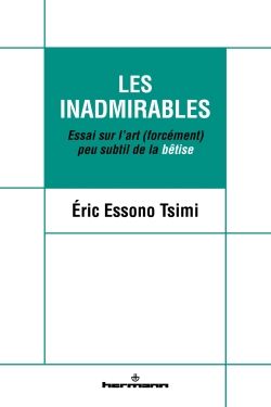 Éric Essono Tsimi, Les Inadmirables