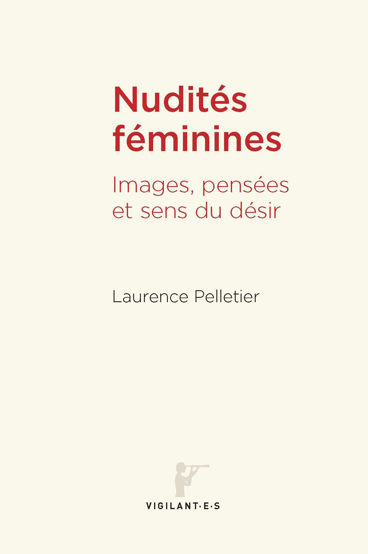 Laurence Pelletier, Nudités féminines. Images, pensées et sens du désir