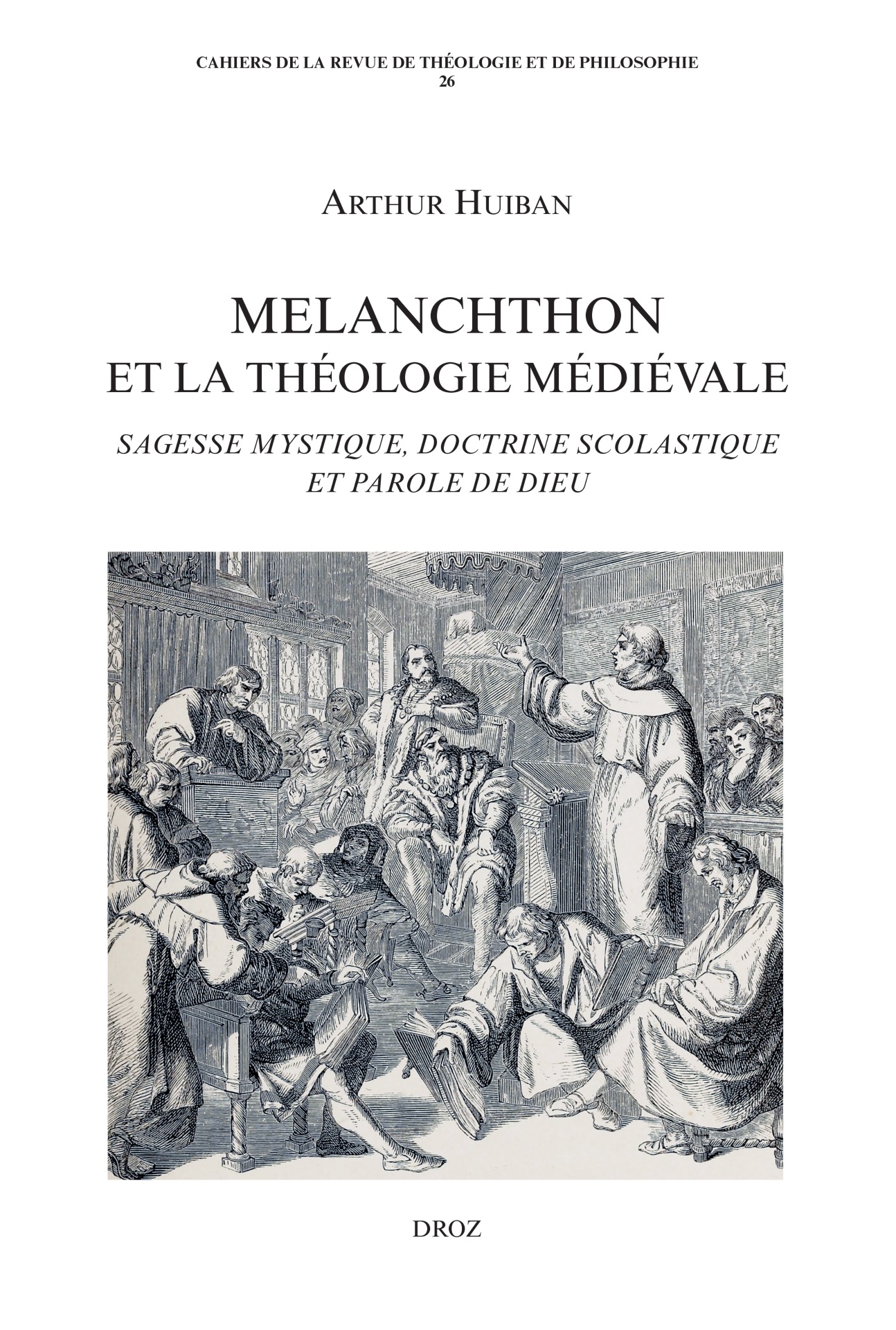 Arthur Huiban, Melanchthon et la théologie médiévale