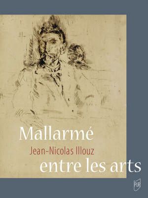 Jean-Nicolas Illouz, Mallarmé entre les arts