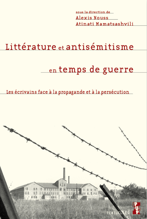 Alexis Nouss, Atinati Mamatsashvili, Littérature et antisémitisme en temps de guerre. Les écrivains face à la propagande et à la persécution