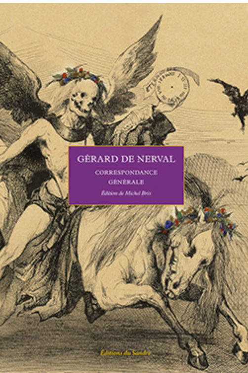 Gérard de Nerval, Correspondance générale (éd. Michel Brix)