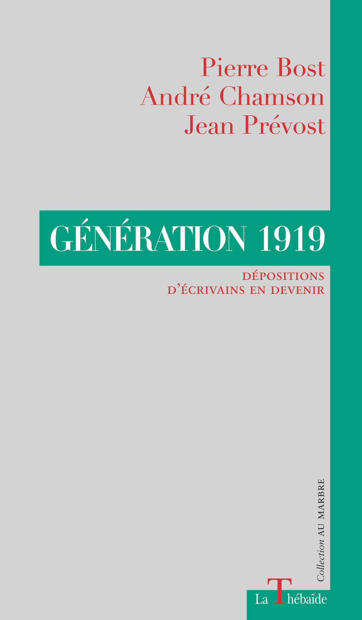 Pierre Bost, André Chamson, Jean Prévost, Génération 1919