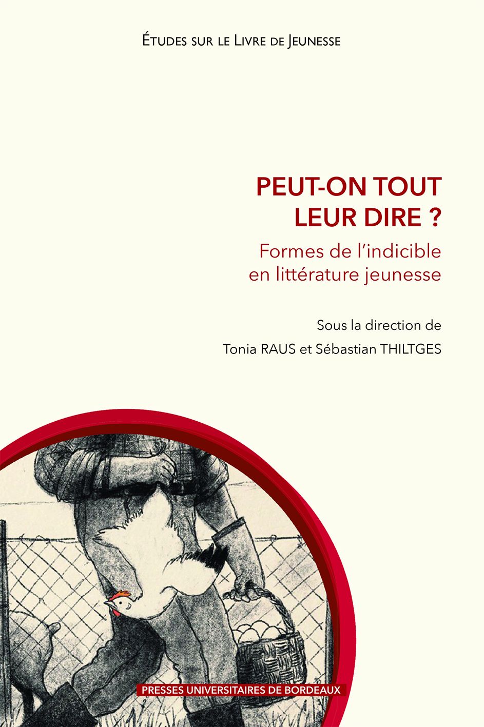 Tonia Raus et Sébastian Thiltges (dir.), Peut-on tout leur dire ?