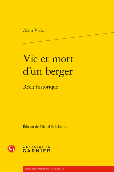 Alain Viala, Vie et mort d’un berger. Récit historique (éd. Michel P. Schmitt)