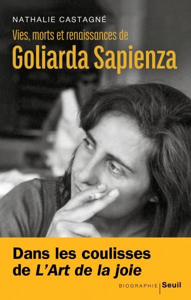 Nathalie Castagné, Vies, morts et renaissances de Goliarda Sapienza