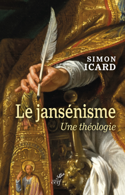 Simon Icard, Le Jansénisme. Une théologie