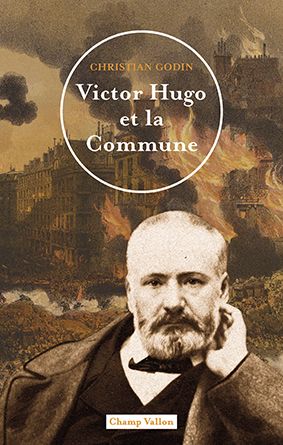 Christian Godin, Victor Hugo et la Commune