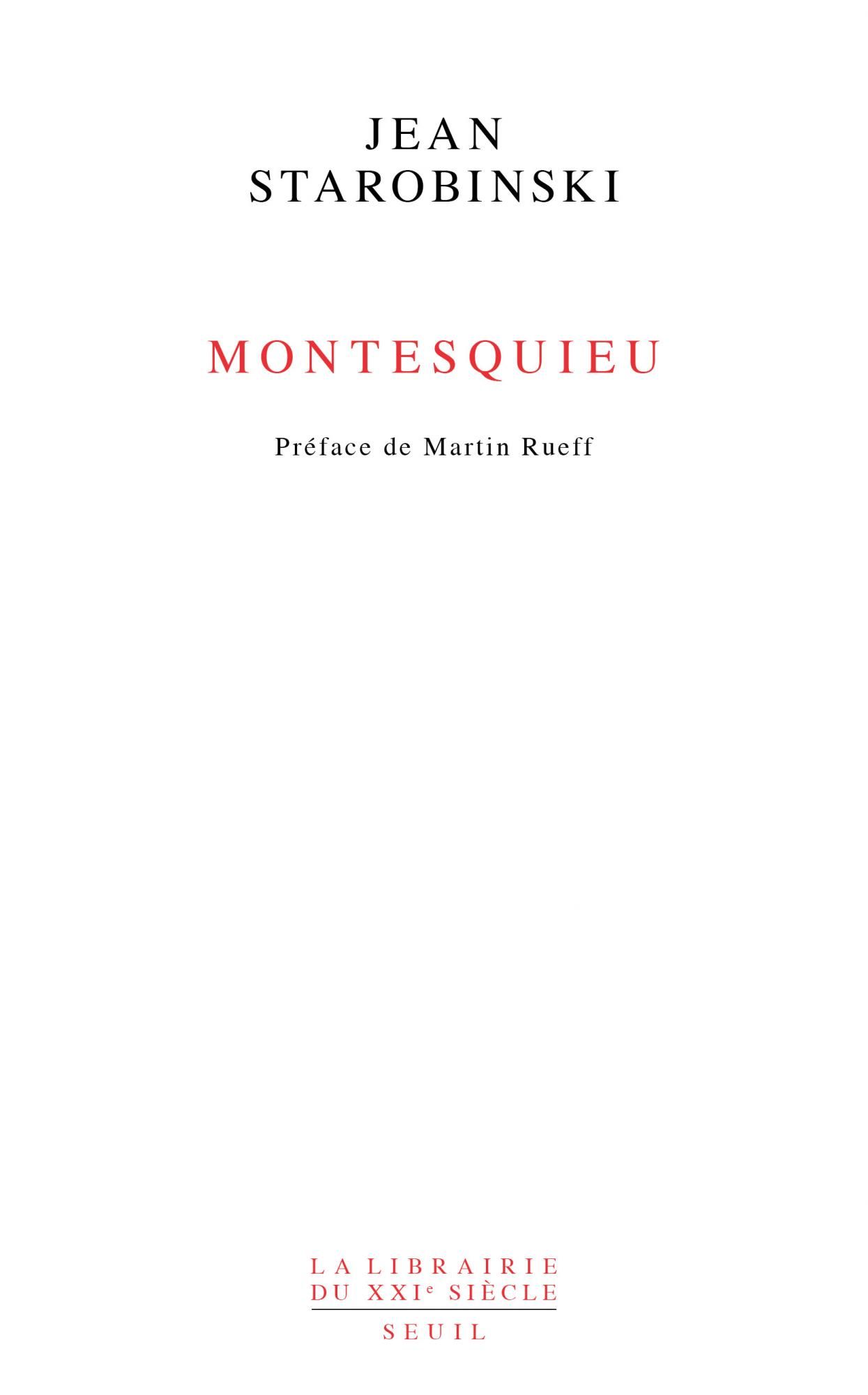 Jean Starobinski, Montesquieu (préf. de Martin Rueff)