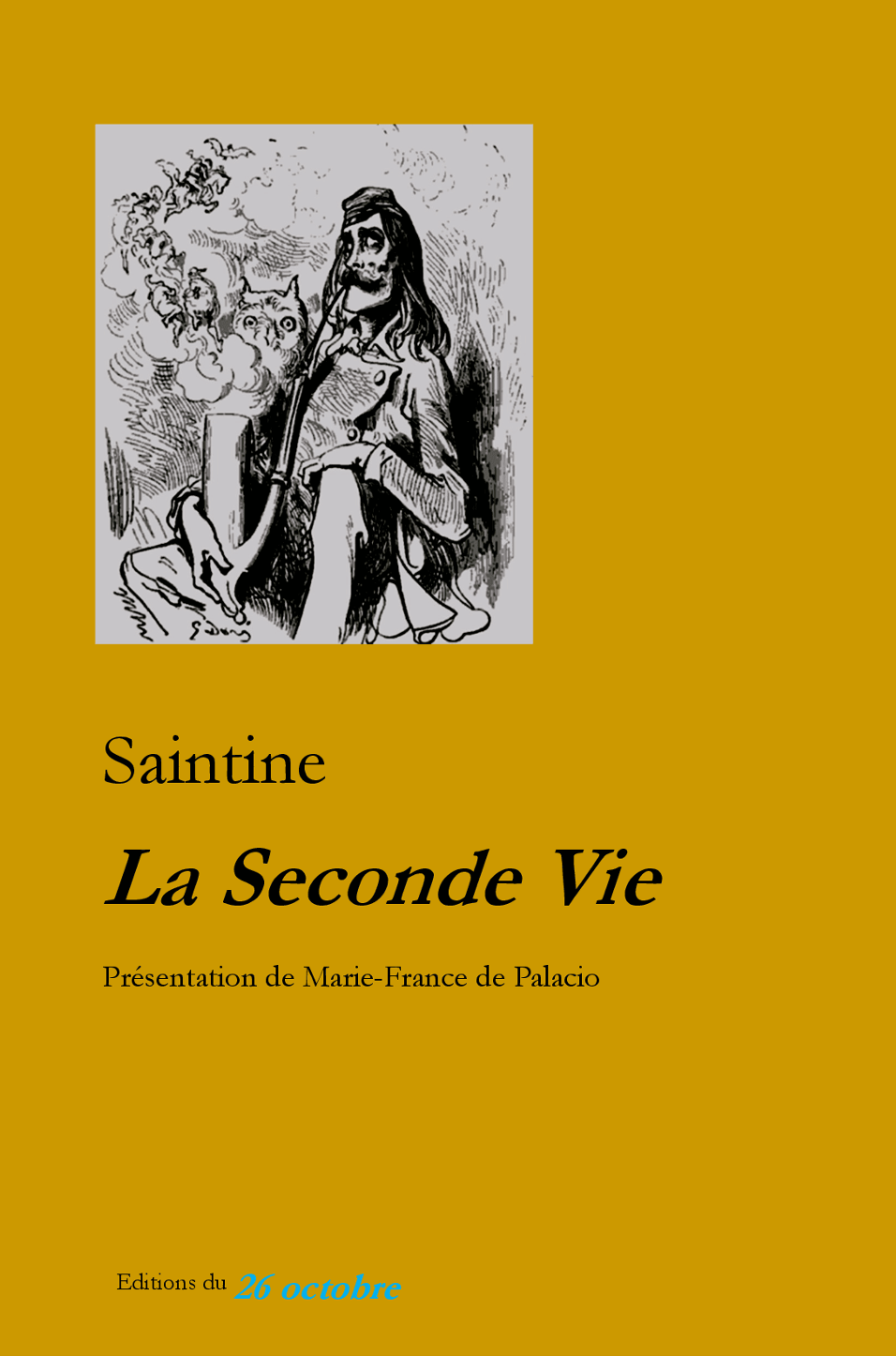 Saintine (Joseph-Xavier Boniface), La Seconde Vie (éd. Marie-France de Palacio)