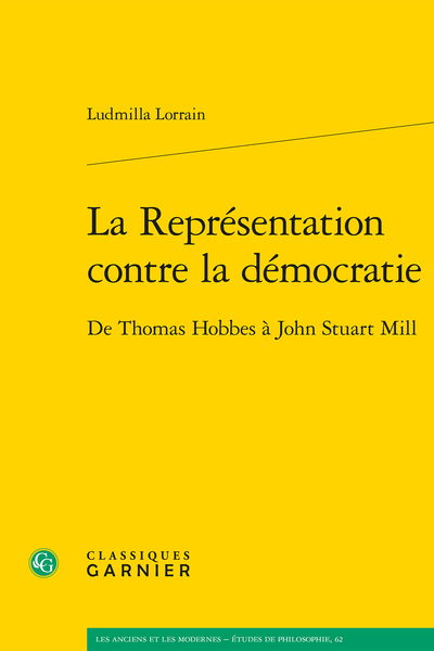 Ludmilla Lorrain, La Représentation contre la démocratie. De Thomas Hobbes à John Stuart Mill