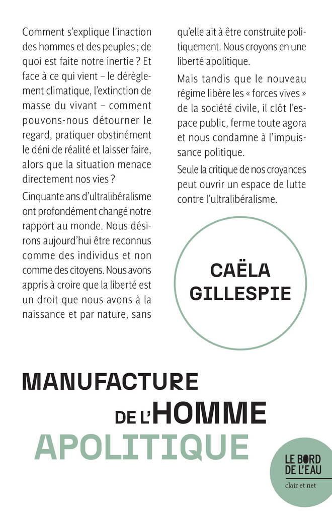 Caëla Gillespie, Manufacture de l’homme apolitique