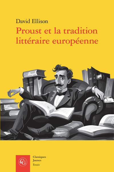 David Ellison, Proust et la tradition littéraire européenne