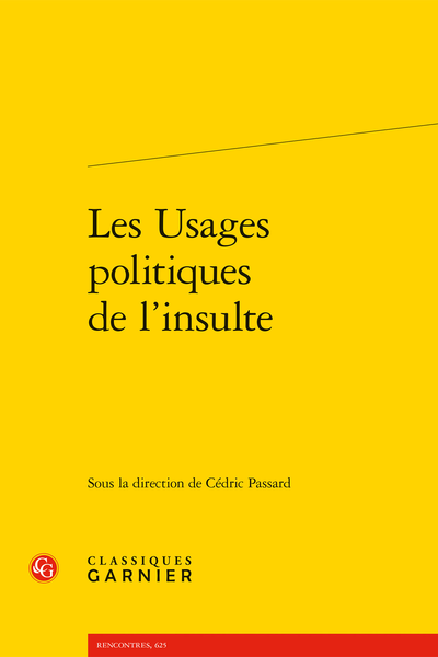 Cédric Passard, Les Usages politiques de l’insulte