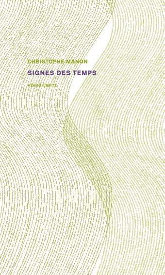 Christophe Manon, Signes des temps