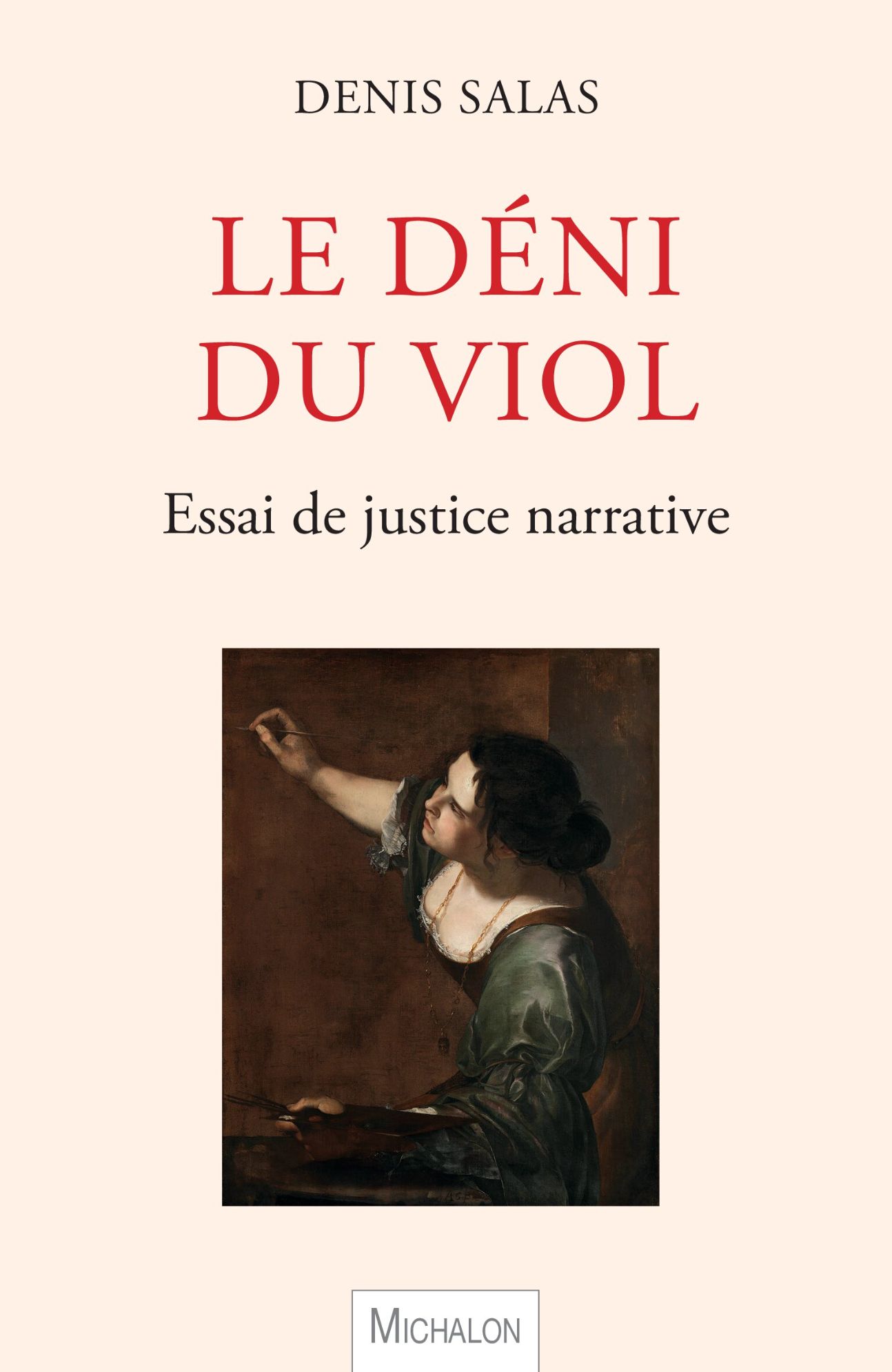 Denis Salas, Le déni du viol. Essai de justice narrative