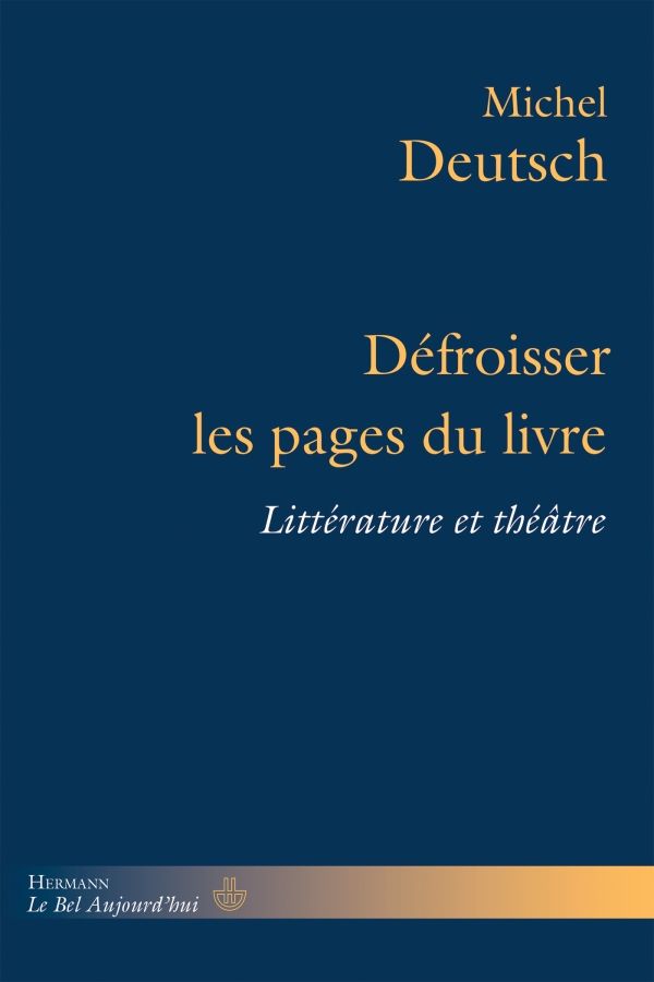 Michel Deutsch, Défroisser les pages du livre