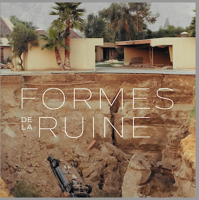 Alain Schnapp, Sylvie Ramond (dir.), Formes de la ruine