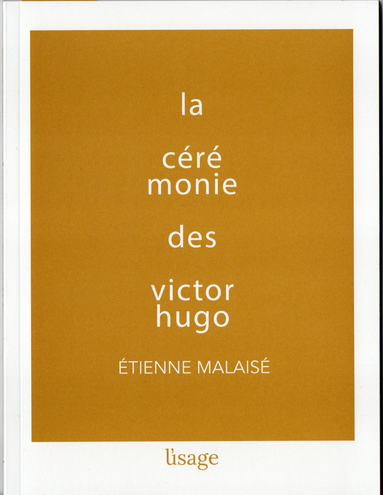 Etienne Malaisé, La Cérémonie des Victor Hugo