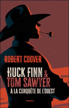 Robert Coover, Huck Finn et Tom Sawyer à la conquête de l'Ouest