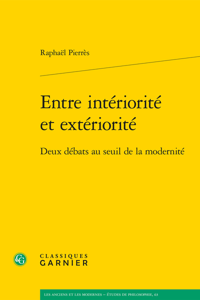 Raphaël Pierrès, Entre intériorité et extériorité. Deux débats au seuil de la modernité