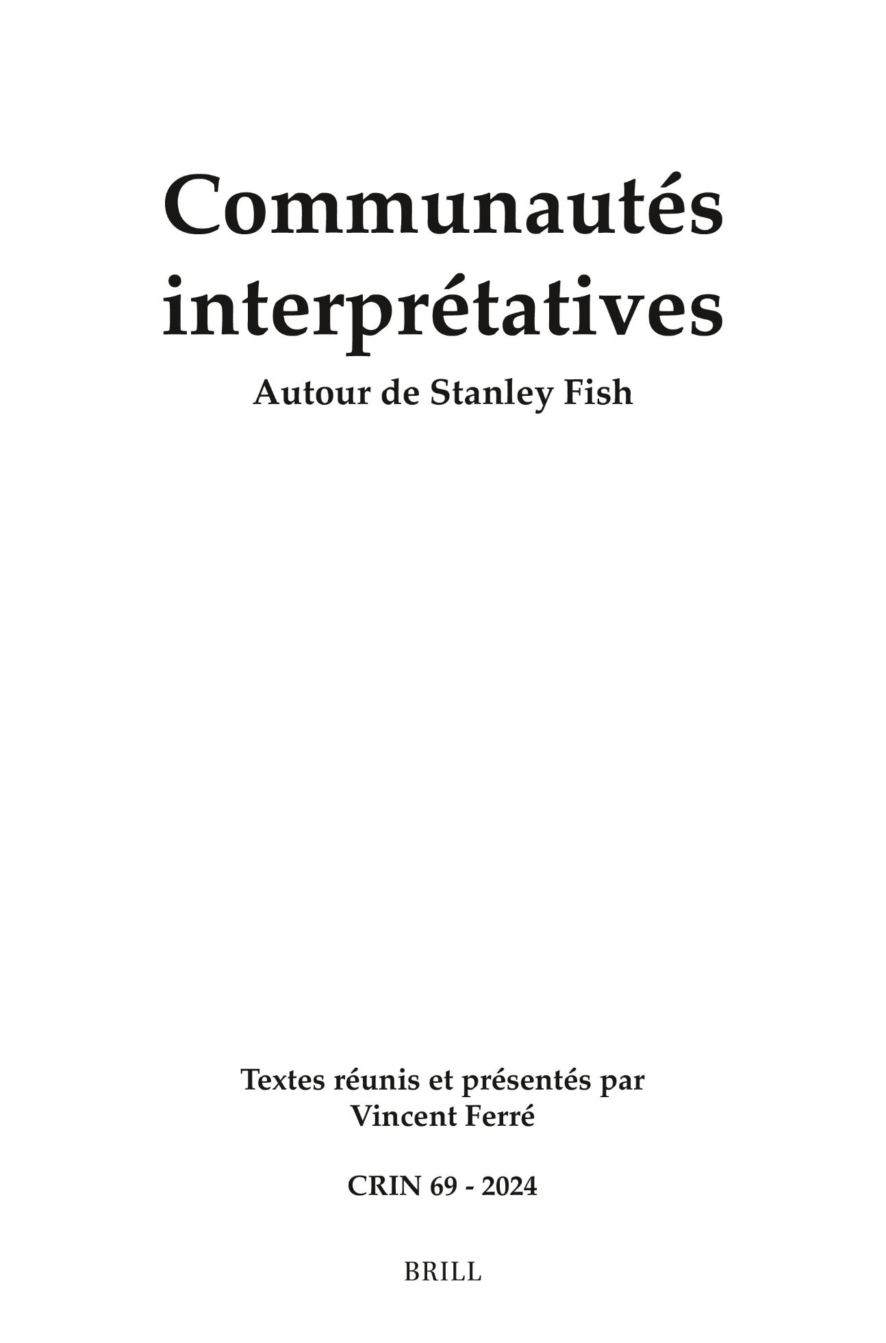 Vincent Ferré (dir.), Communautés interprétatives. Autour de Stanley Fish