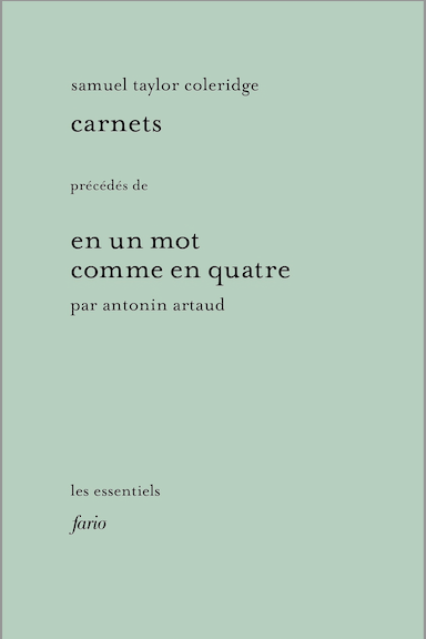 Samuel Taylor Coleridge, Carnets, précédés de En un mot comme en quatre d'Antonin Artaud