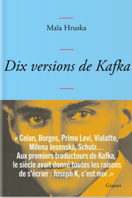 Maïa Hruska, Dix versions de Kafka