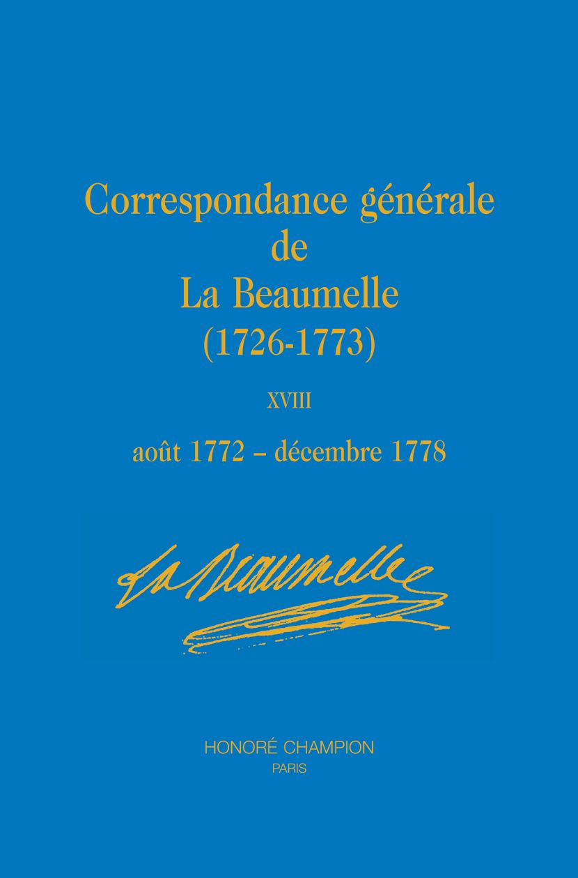 H. Bost, C. Lauriol et H. Angliviel de La Beaumelle (éd.), Correspondance générale de La Beaumelle (1726-1773)