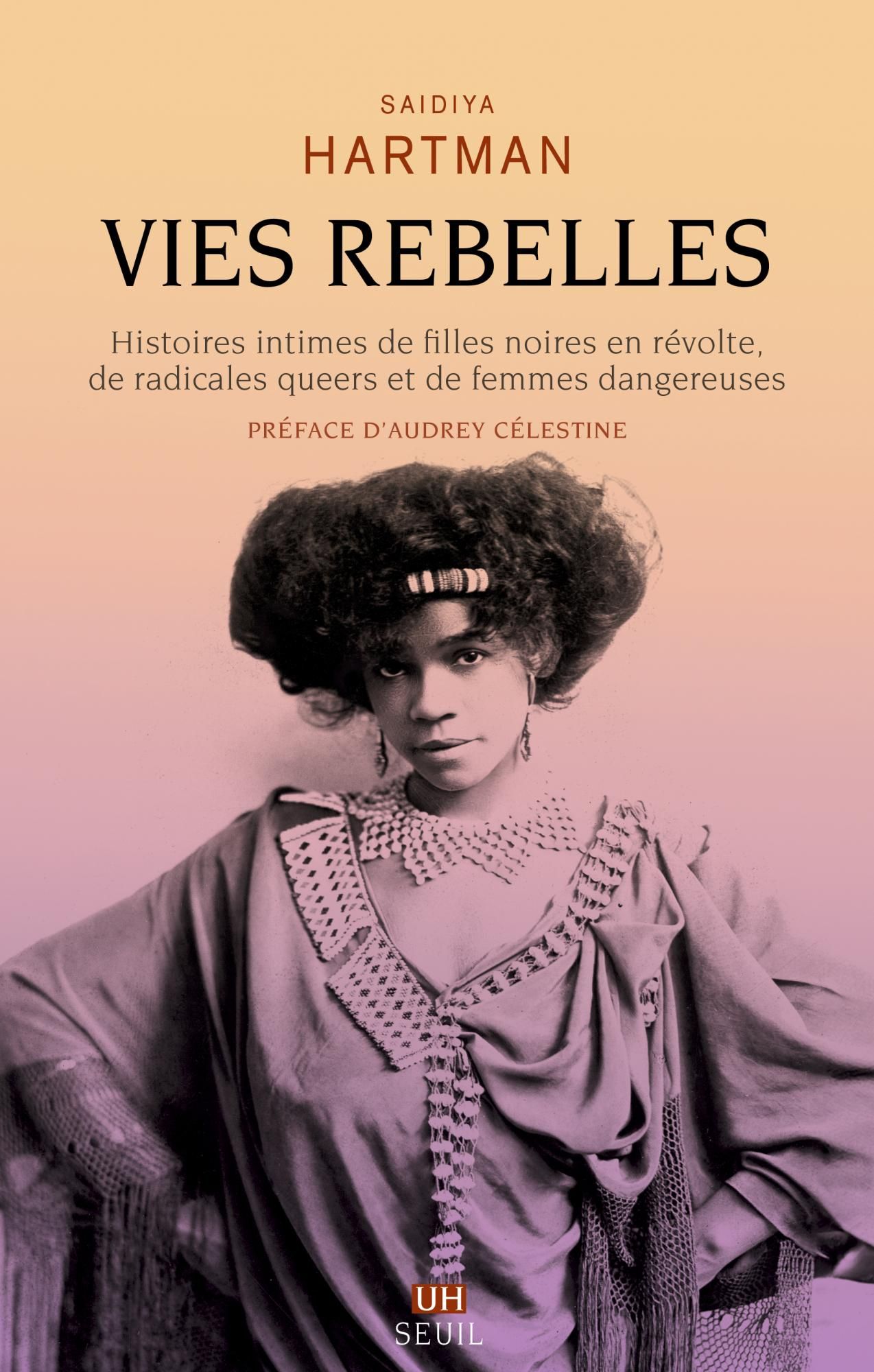 Saidiya Hartman, Vies rebelles 