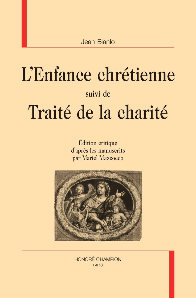 Jean Blanlo, L'Enfance chrétienne, suivi de Traité de la charité (ed. Mariel Mazzocco)