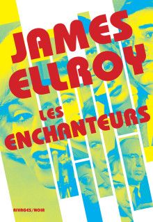 James Ellroy, Les Enchanteurs