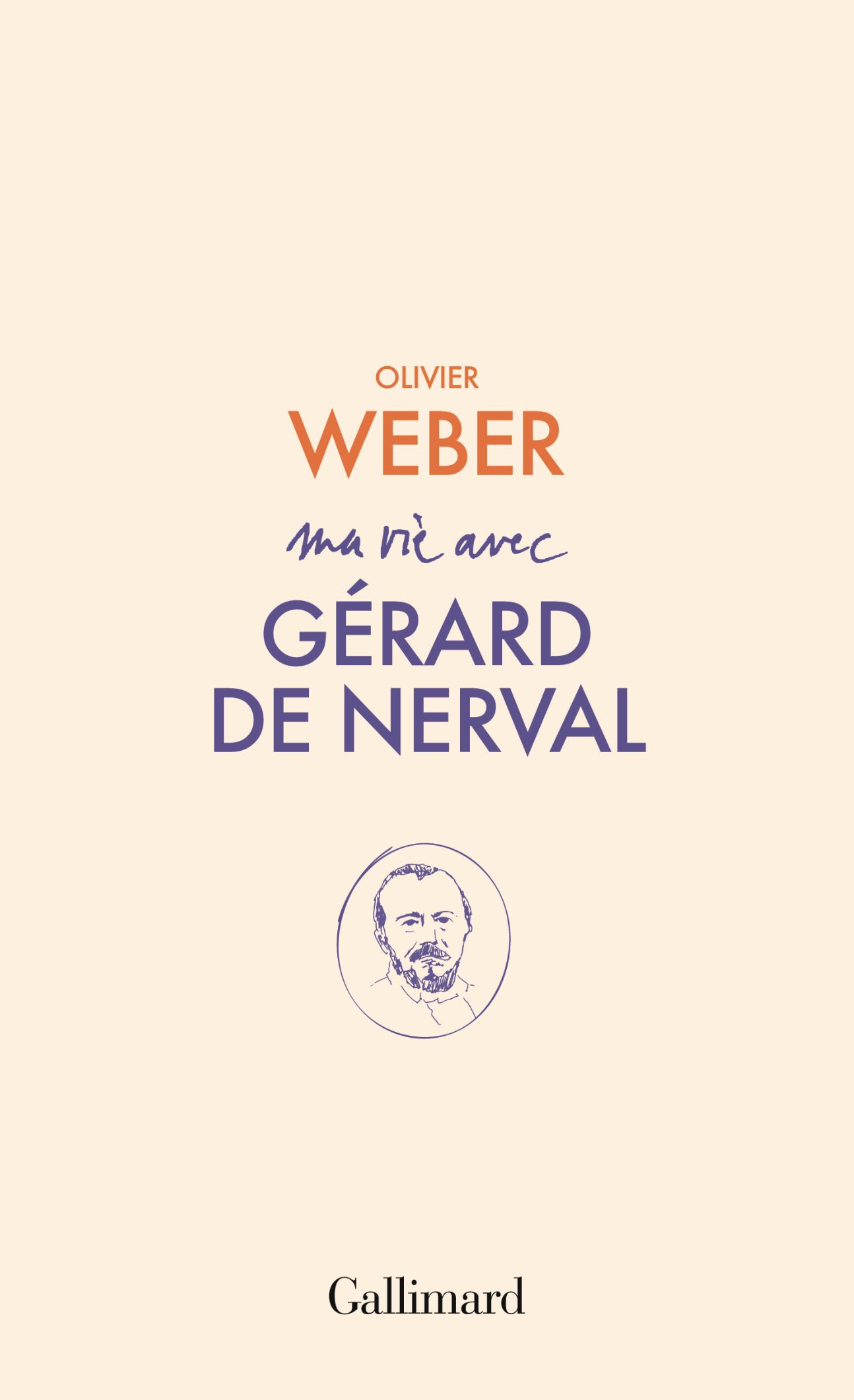 Olivier Weber, Ma vie avec Gérard de Nerval