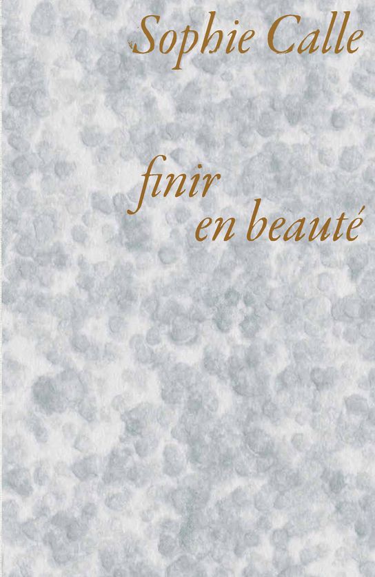 Sophie Calle, Finir en beauté