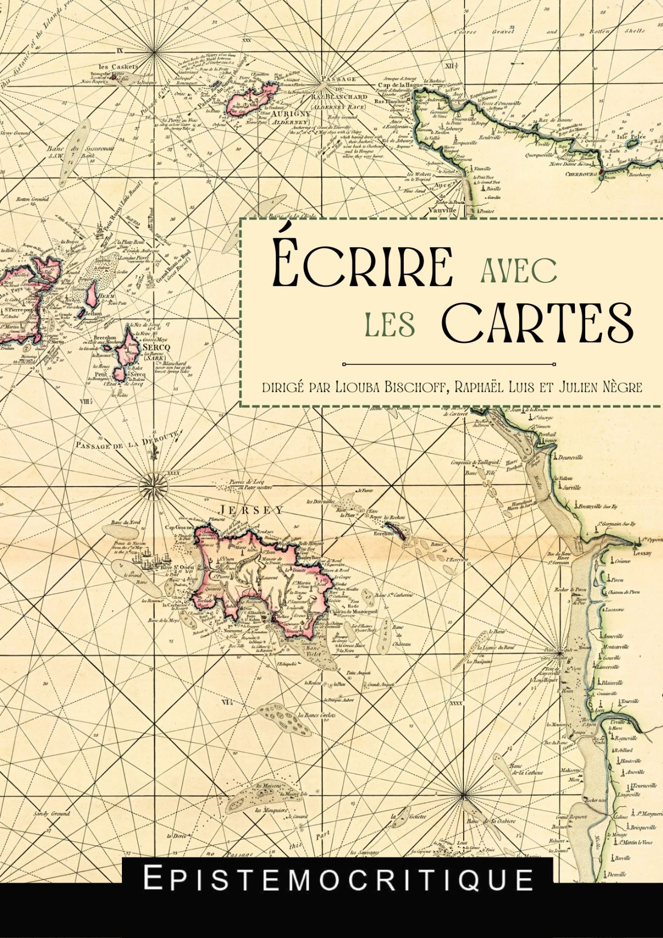 Liouba Bischoff, Raphaël Luis, Julien Nègre (dir.), Écrire avec les cartes