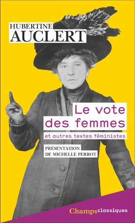  Hubertine Auclert, Le vote des femmes et autres textes féministes