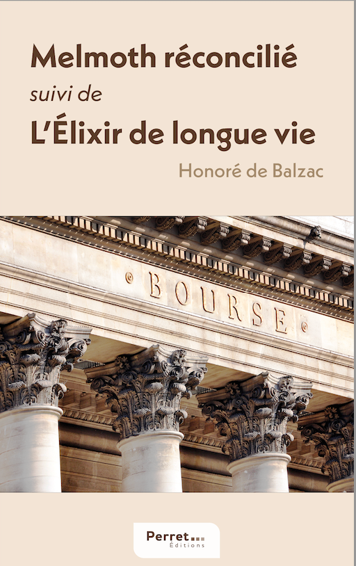 Honoré de Balzac, Melmoth réconcilié. L'Élixir de longue vie (éd. Vincent Bierce)