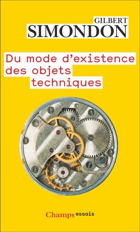 Gilbert Simondon, Du mode d’existence des objets techniques (éd. augmentée)