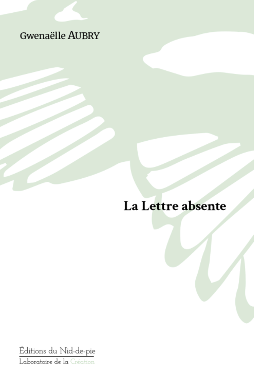 Gwenaëlle Aubry, La Lettre absente