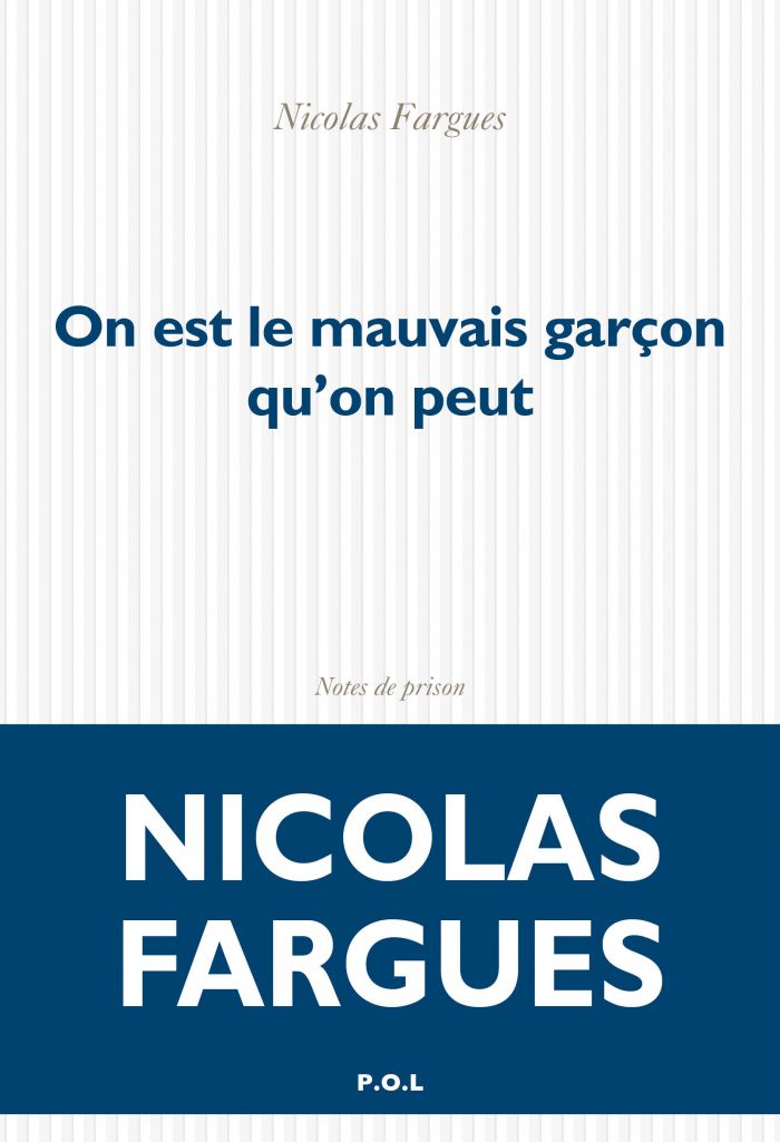 Nicolas Fargues, On est le mauvais garçon qu’on peut