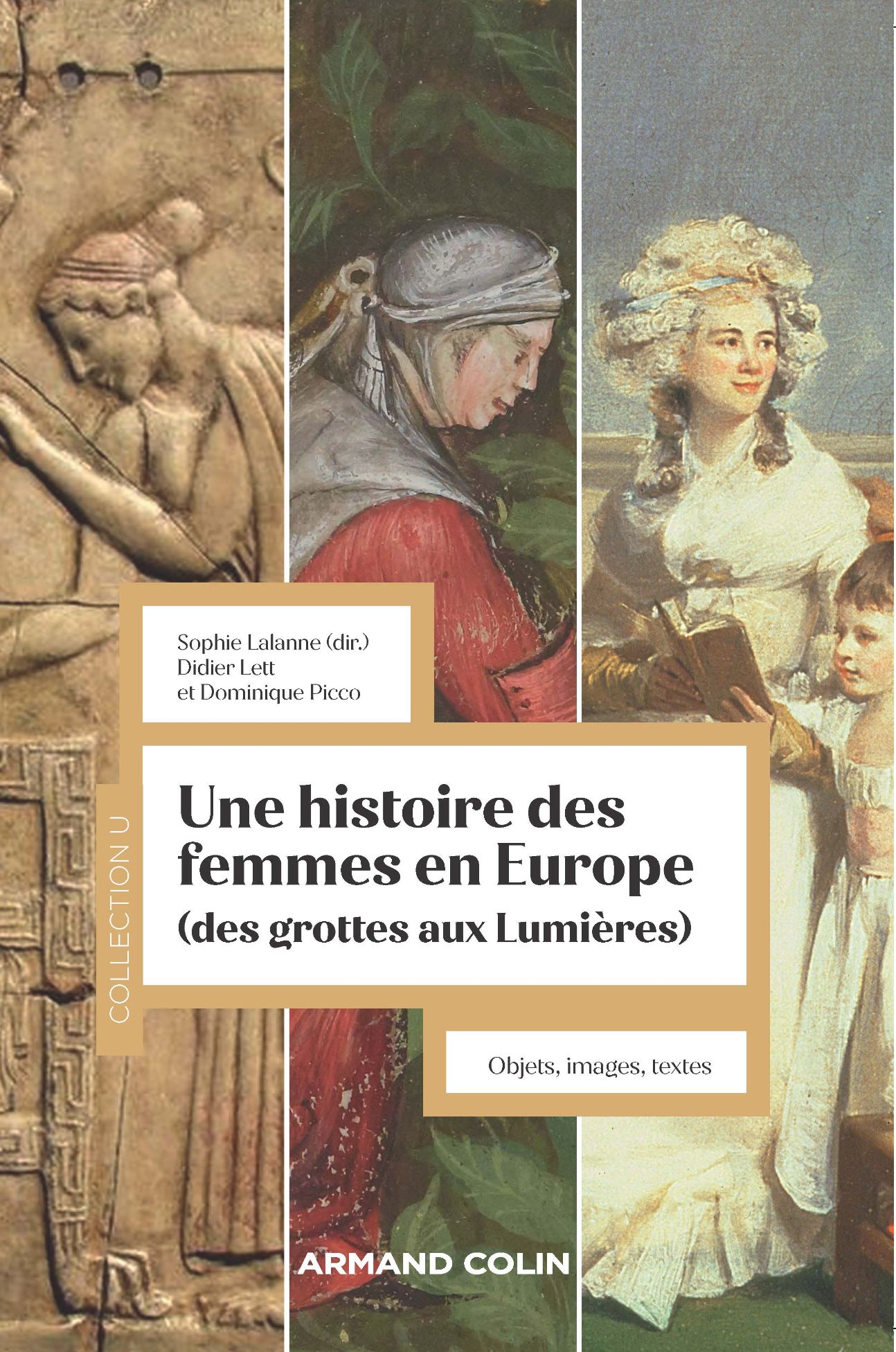 Sophie Lalanne, Didier Lett, Dominique Picco (dir.), Une histoire des femmes en Europe, des grottes aux Lumières. Objets, images, textes