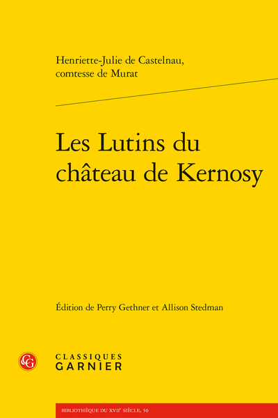 Henriette-Julie de Castelnau, comtesse de Murat, Les Lutins du château de Kernosy (éd. Perry Gethner & Allison Stedman)