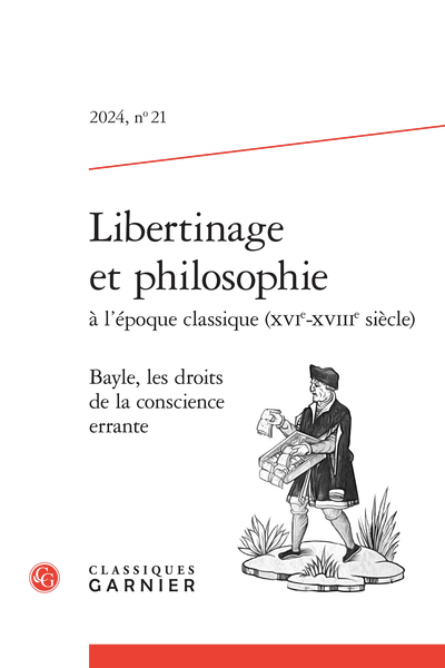 Libertinage et philosophie à l'époque classique (XVIe-XVIIIe siècle) 2024, n° 21 : 