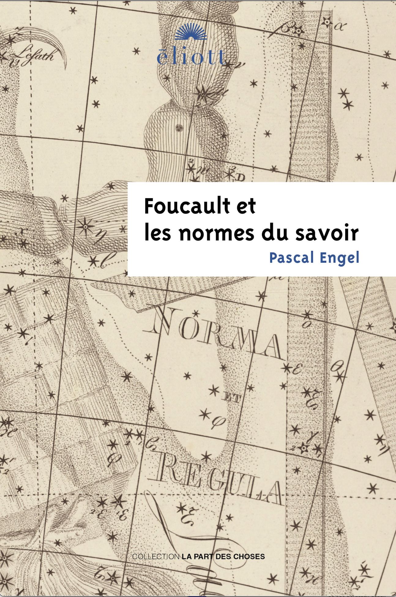 Pascal Engel, Foucault et les normes du savoir