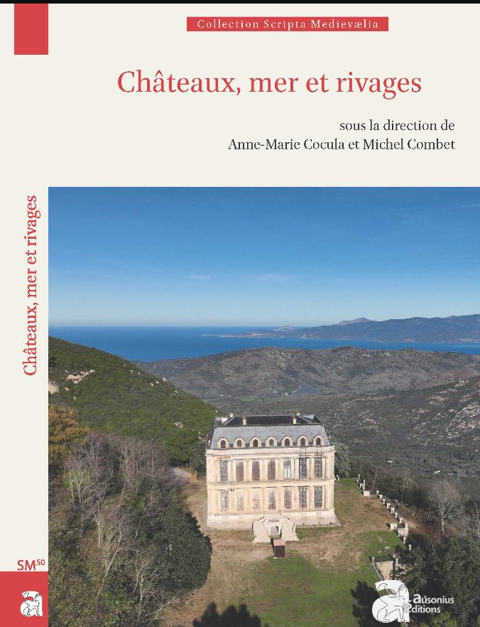 Anne-Marie Cocula et Michel Combet (dir.), Châteaux, mer et rivages