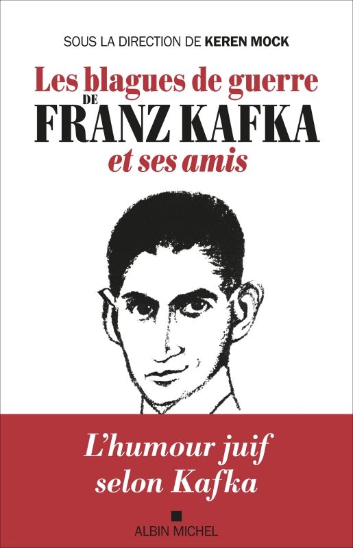 Keren Mock (dir.), Les Blagues de guerre de Franz Kafka et ses amis